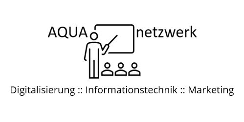 AQUAnetzwerk - Digitalisierung, Informationstechnik, Marketing